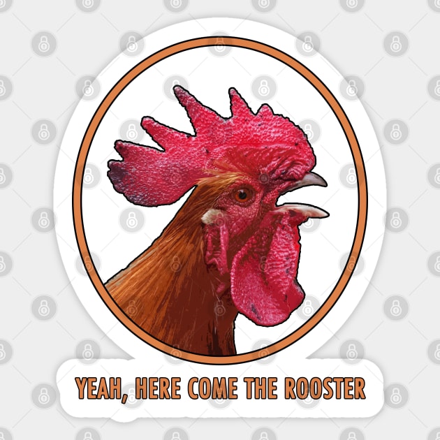 Here Come The Rooster! Sticker by HellraiserDesigns
